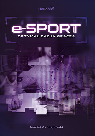 E-sport. Optymalizacja gracza W24h