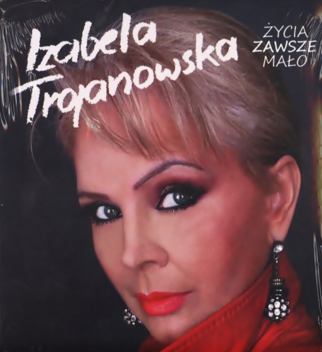 IZABELA TROJANOWSKA życia zawsze mało (CD)