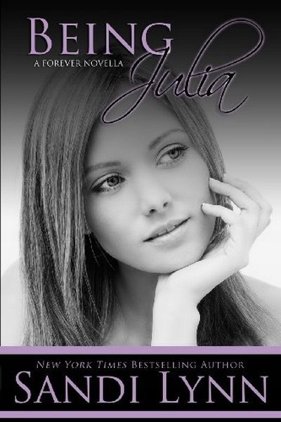 Being Julia (A Forever Novella) SANDI LYNN