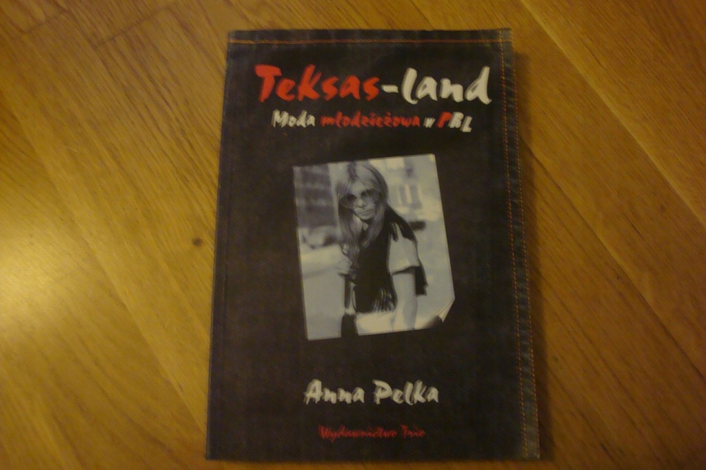 KSIĄŻKA TEKSAS -LAND MODA MŁODZIEŻOWA W PRL