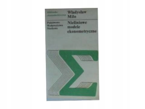 nieliniowe modele ekonometryczne - W. Milo 24h