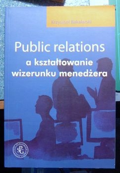 Bakalarski - Public Relations a kształtowanie ...