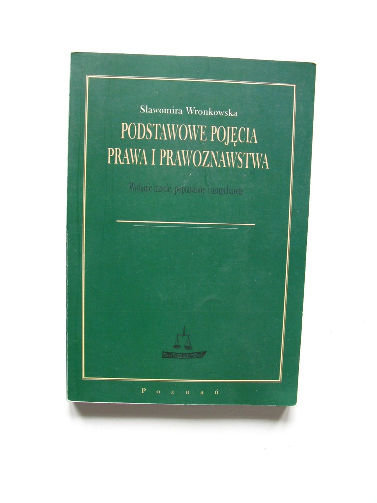 Podstawowe pojęcia prawa prawoznawstwa WRONKOWSKA