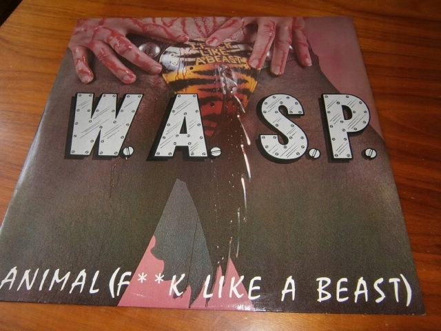 W.A.S.P. - ANIMAL F;;;K LIKE A BEAST