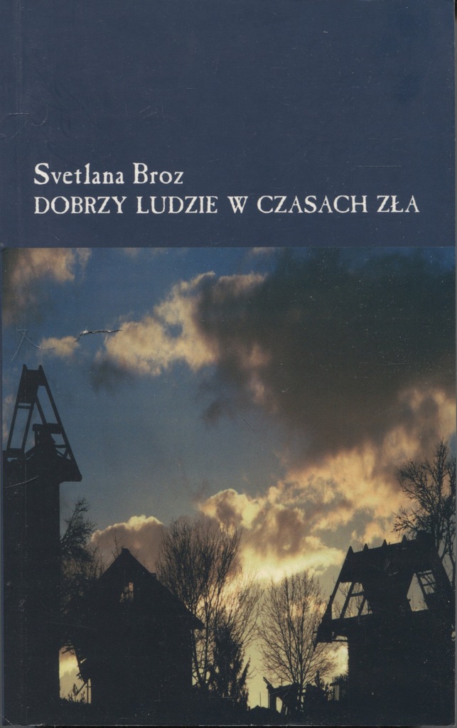Dobrzy ludzie w czasach zła - Svetlana Broz