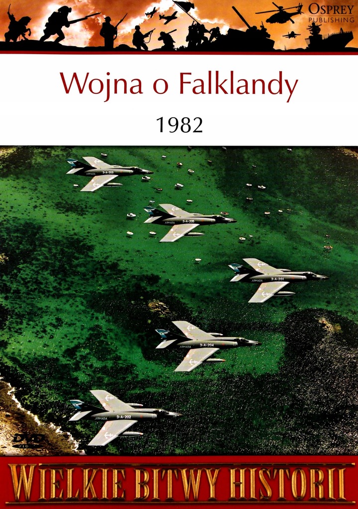 WIELKIE BITWY HISTORII 06: WOJNA O FALKLANDY 1982 - 7645149221 ...