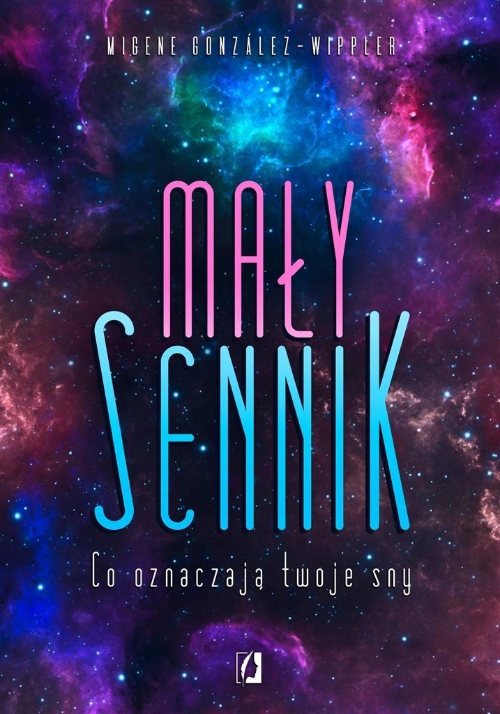 MAŁY SENNIK. CO OZNACZAJĄ TWOJE SNY