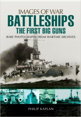 Battleships: The First Big Guns (Images of War)