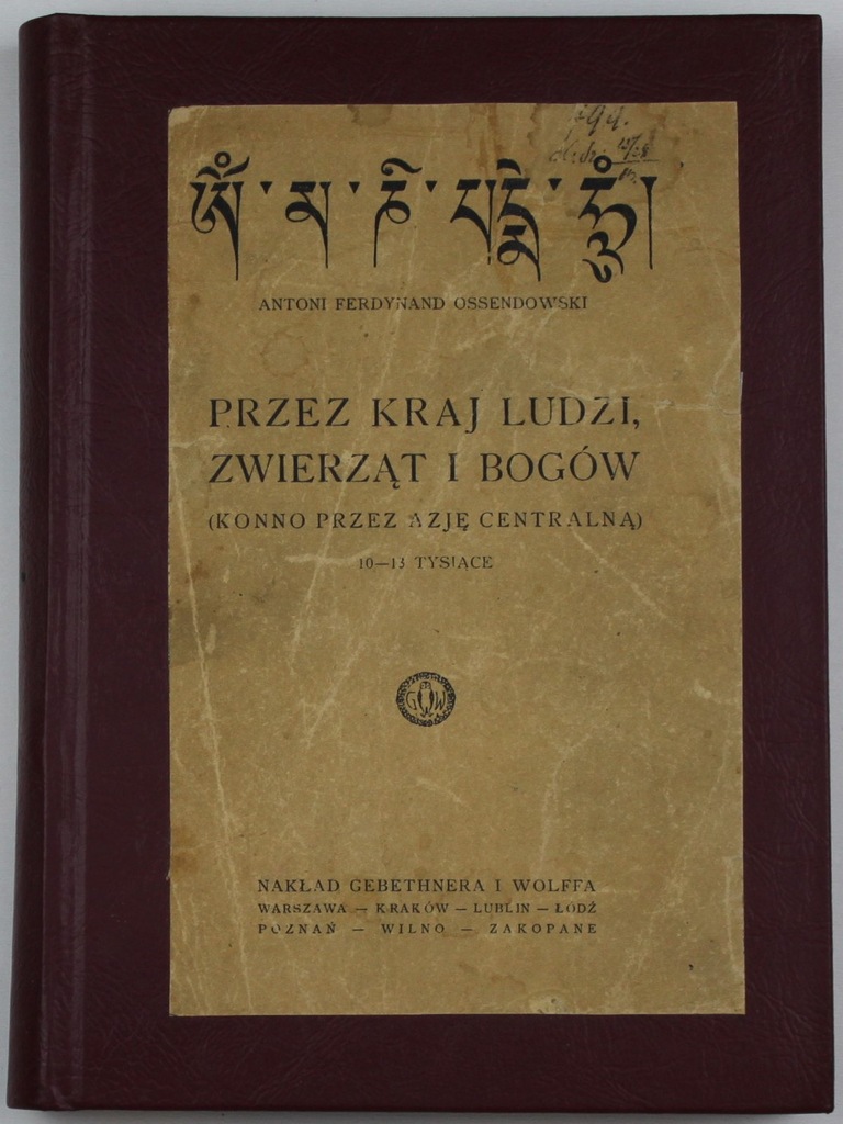 OSSENDOWSKI - PRZEZ KRAJ LUDZI, ZWIERZĄT I BOGÓW 