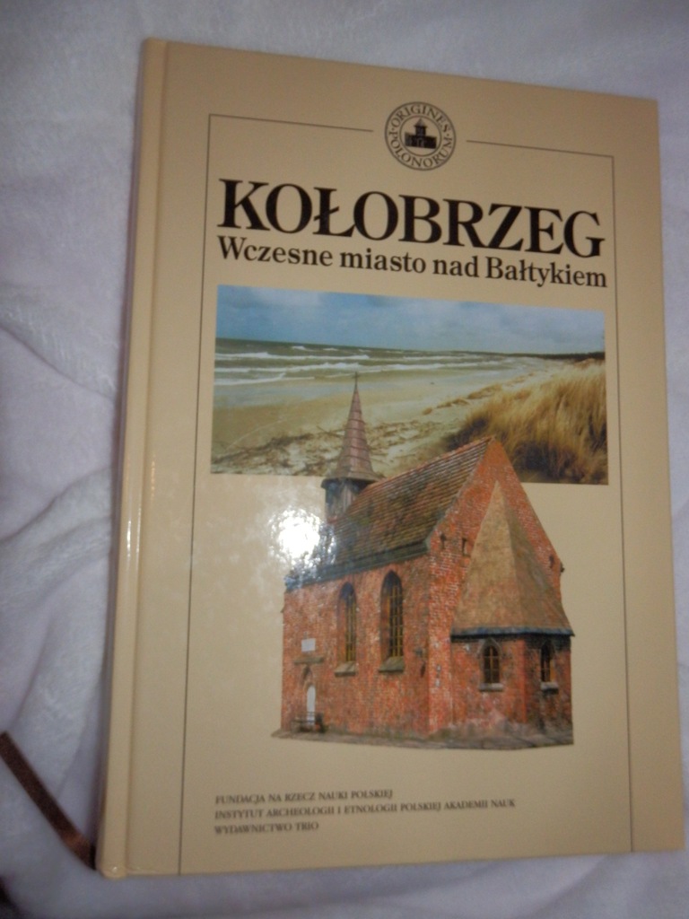 Leciejewicz - Kołobrzeg. Wczesne miasto nad Bałtyk
