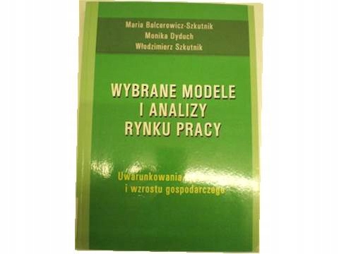 Wybrane modele i ... - Balcerowicz-Szkutnik i inni