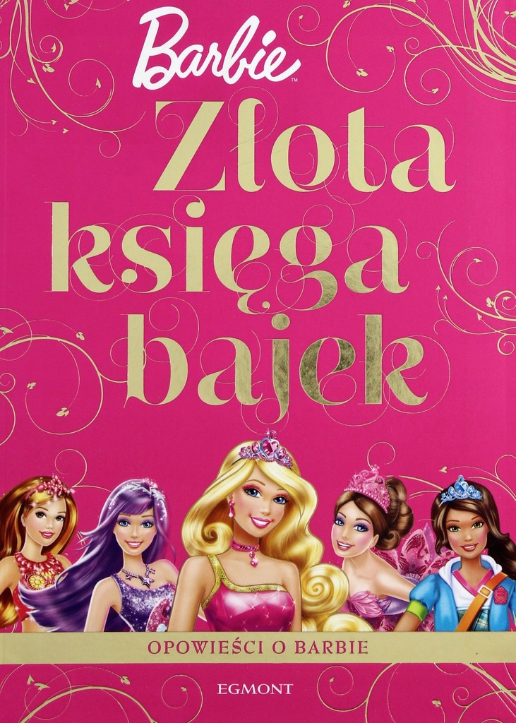 ZŁOTA KSIĘGA BAJEK BARBIE [KSIĄŻKA]
