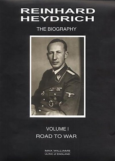 Reinhard Heydrich: The Biography, Road To War 1