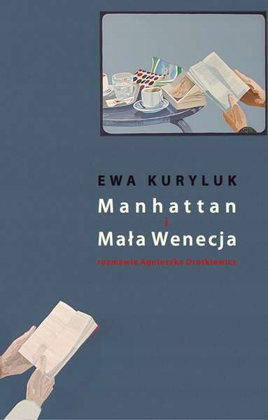 MANHATTAN I MAŁA WENECJA - Ewa Kuryluk, Agnieszka