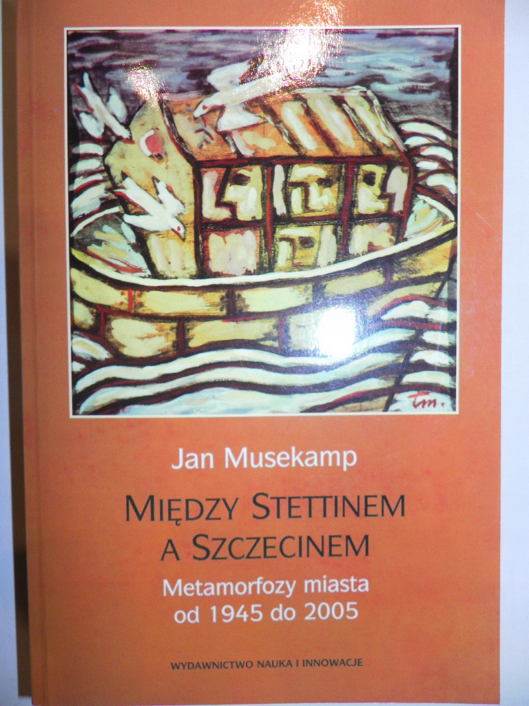 Między Stettinem a Szczecinem Metamorfozy miasta