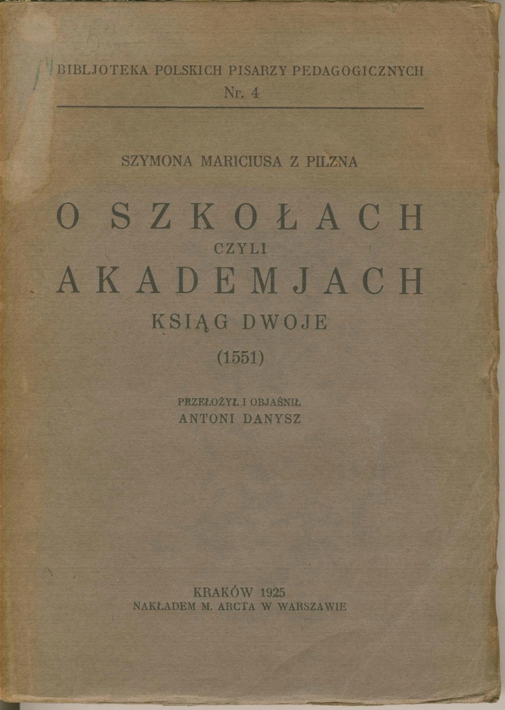 Szymon Maricius,Pilzno-O Szkołach czyli Akademiach