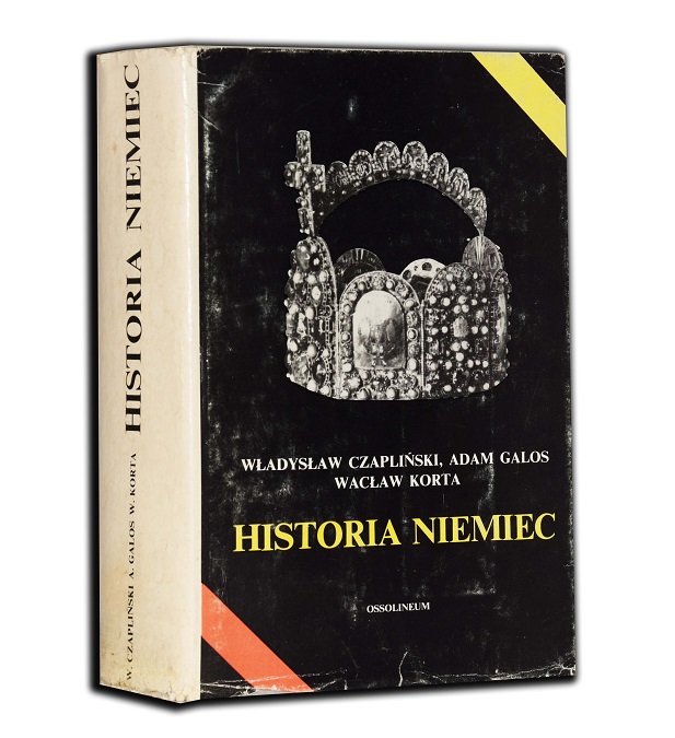 CZAPLIŃSKI GALOS - HISTORIA NIEMIEC Ossolineum