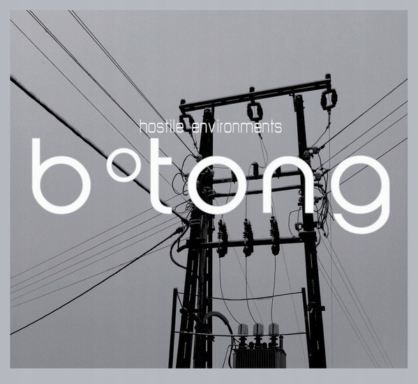 b tong – Hostile Environments CD