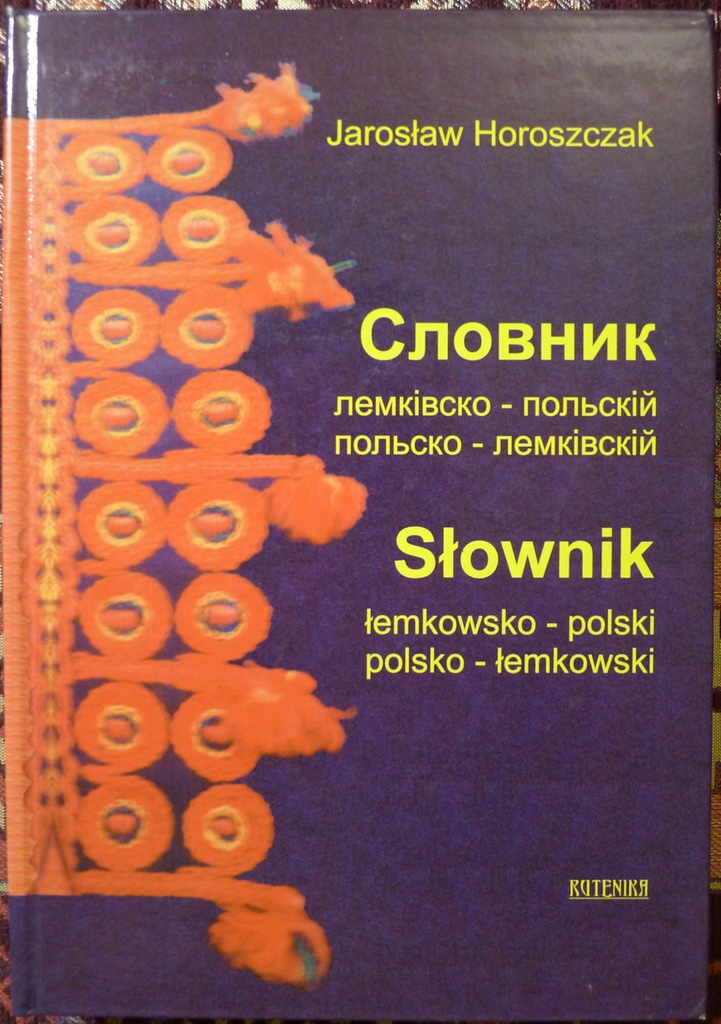 Jarosław Horoszczak - Słownik polsko-łemkowski