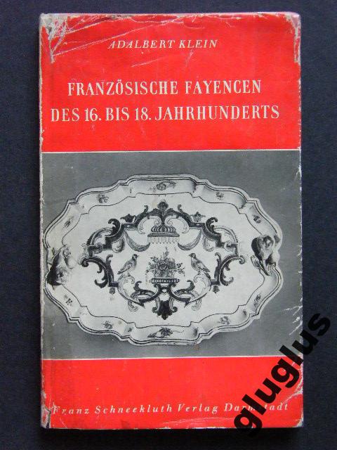 Franzosische Fayencen ADALBERT KLEIN