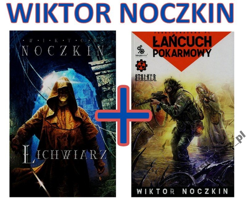 Wiktor Noczkin Lichwiarz + Łańcuch Pokarmowy