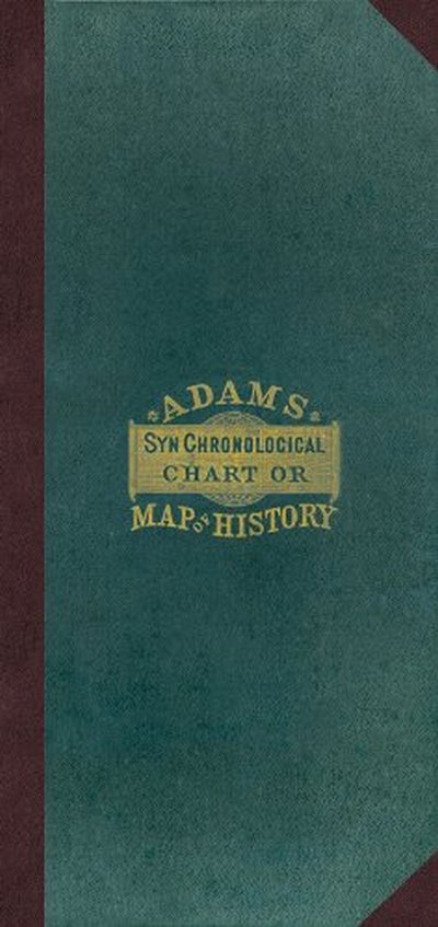 ADAMS SYNCHRONOLOGICAL CHART OF HISTORY HB ADAMS