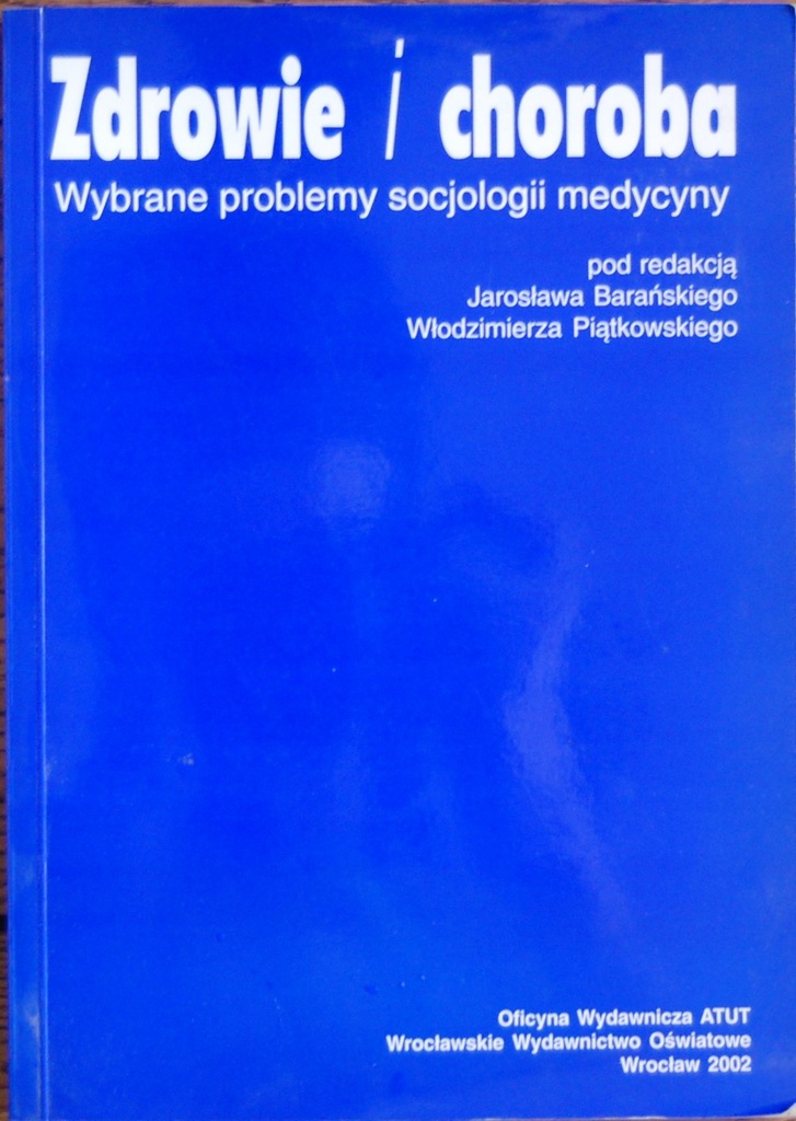 Zdrowie i choroba. Wybrane problemy z socjologii