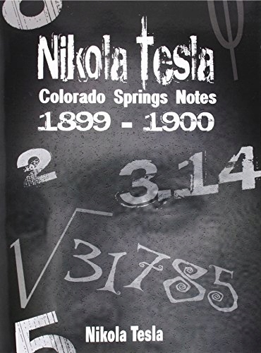 Nikola Tesla Colorado Springs Notes 1899-1900 Niko