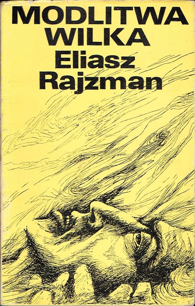 = Eliasz RAJZMAN Modlitwa wilka Wiersze wybrane =