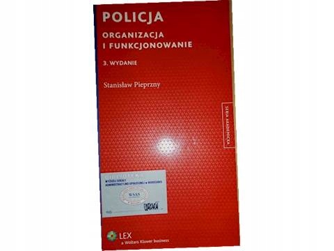 Policja organizacja i funkcjonowanie - Pieprzny