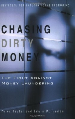 Peter Reuter Edwin M. Truman Chasing Dirty Money P