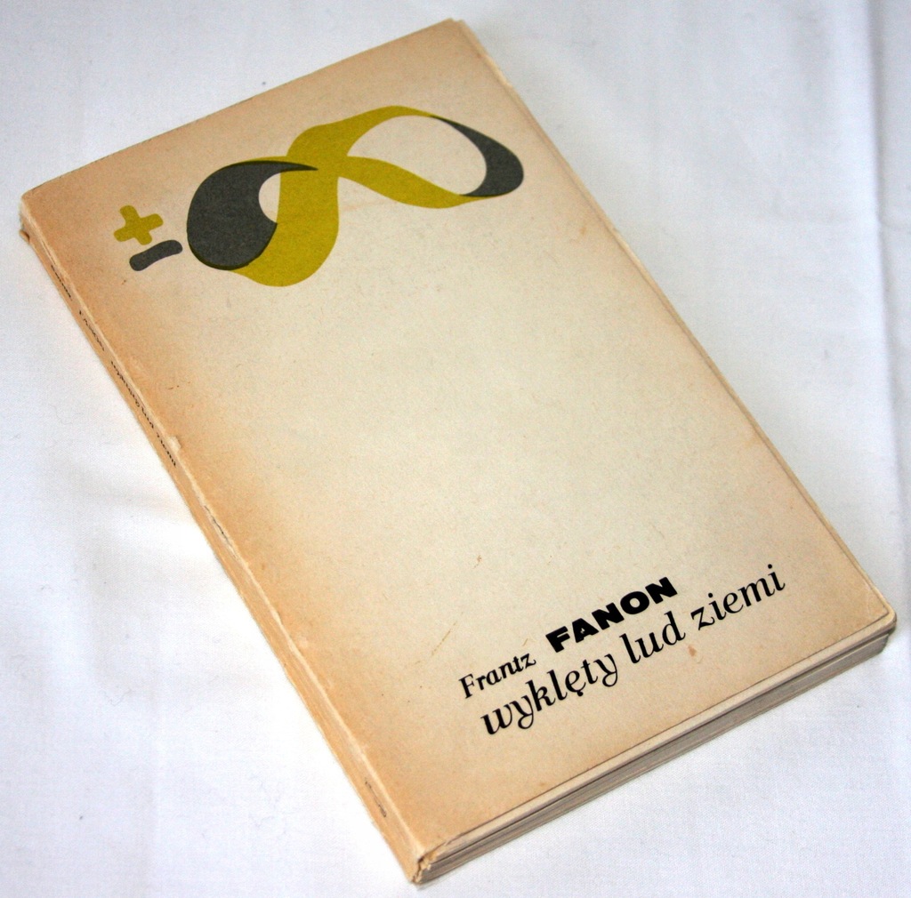 F. Fanon - Wyklęty lud ziemi