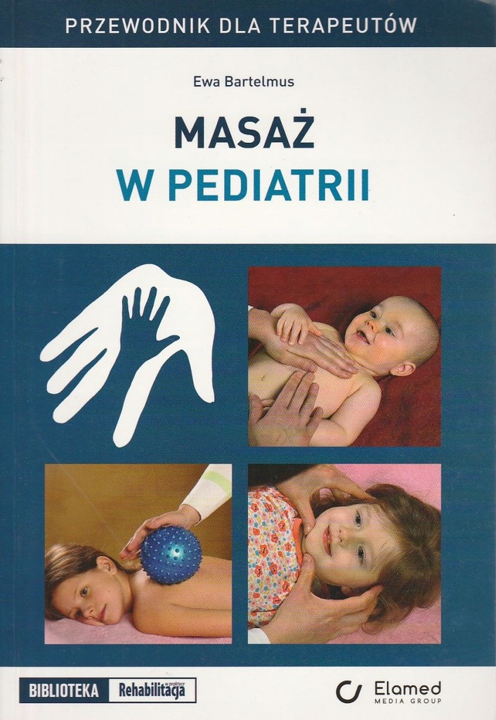 Masaż w pediatrii Ewa Bartelmus