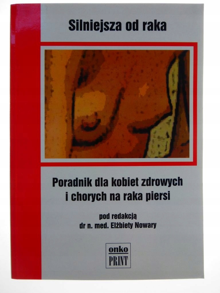 Silniejsza od raka - dr n. med Elżbieta Nowara