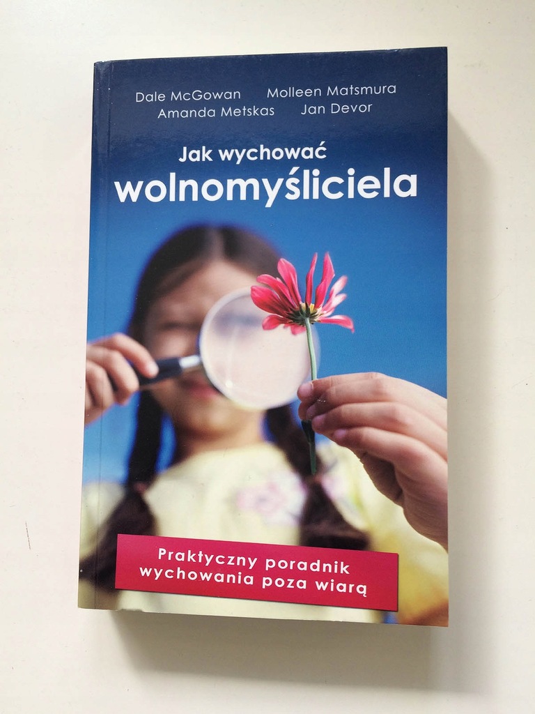 DALE McGOWAN - JAK WYCHOWAĆ WOLNOMYŚLICIELA