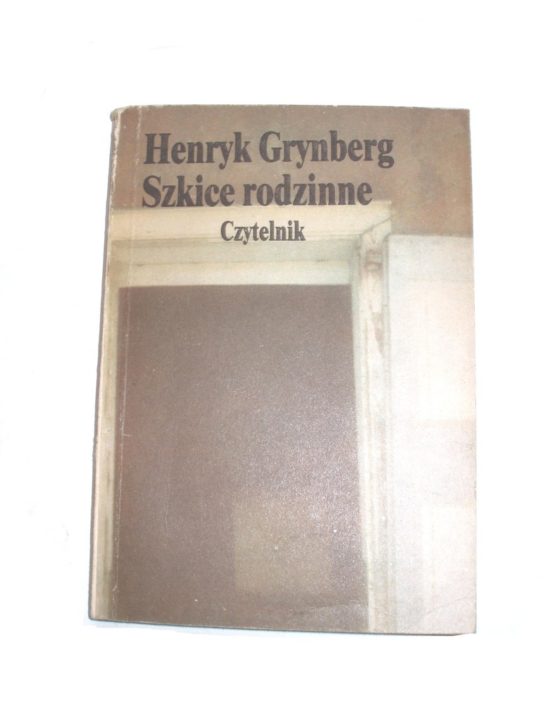 HENRYK GRYNBERG SZKICE RODZINNE