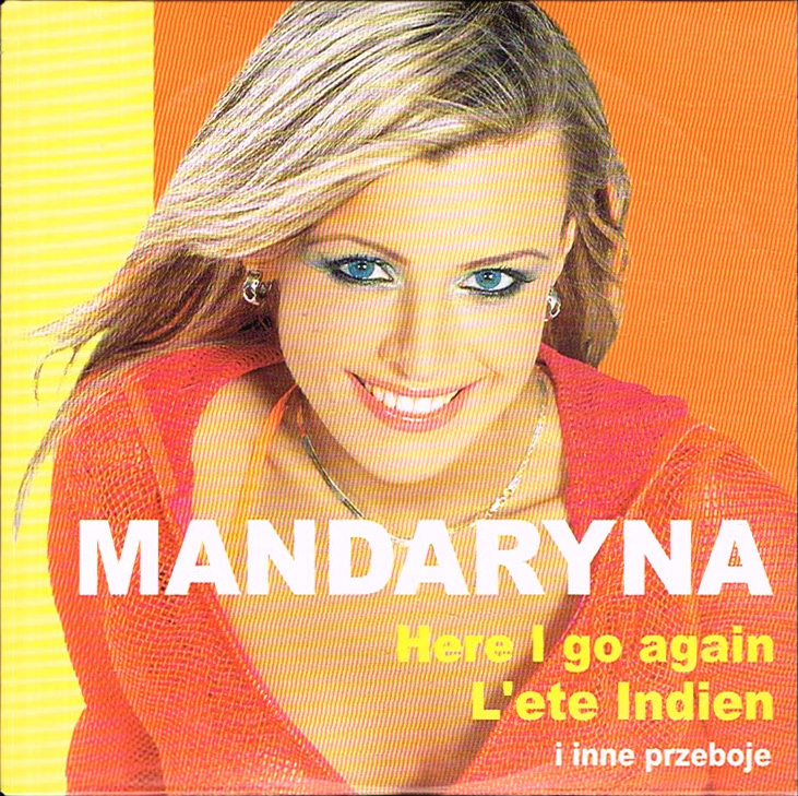 == MANDARYNA Here I go Again L'ete Indien Love ==