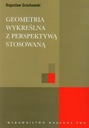  Názov Geometria wykreślna z perspektywą stosowaną