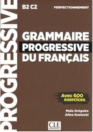 Grammaire progressive du Francais. Perfect B2-C2 Майя Грегуар, Аліна Косту