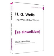 The War of the Worlds. Wojna Światów z podręcznym słownikiem angielsko-pols