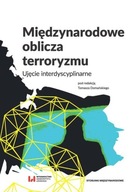 Międzynarodowe oblicza terroryzmu Tomasz Domański