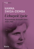 Uchwycić życie Hanna Świda-Ziemba