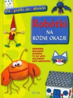 Robótki na różne okazje Praca zbiorowa