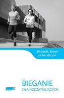 Bieganie dla początkujących Joe Henderson, Richard L. Brown