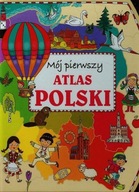 Mój pierwszy atlas Polski Anna Wiśniewska