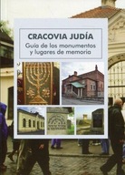 Cracovia Judia. Guia de los monumentos y lugaros de memoria