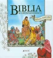 Biblia w opowiadaniach na każdy dzień roku Praca zbiorowa