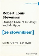 Strange Case of Dr Jekyll and Mr Hyde / Doktor Jekyll i Pan Hyde. Z podręcz