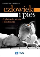 Człowiek i pies. O głaskaniu, stresie i oksytocynie