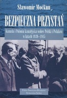 Bezpieczna przystań. Kanada i Polonia wobec Polski i Polaków w latach 1939